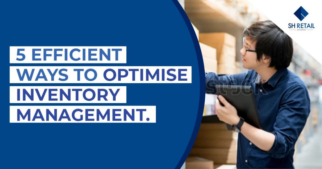 5 effecient ways to optimise inventory management
