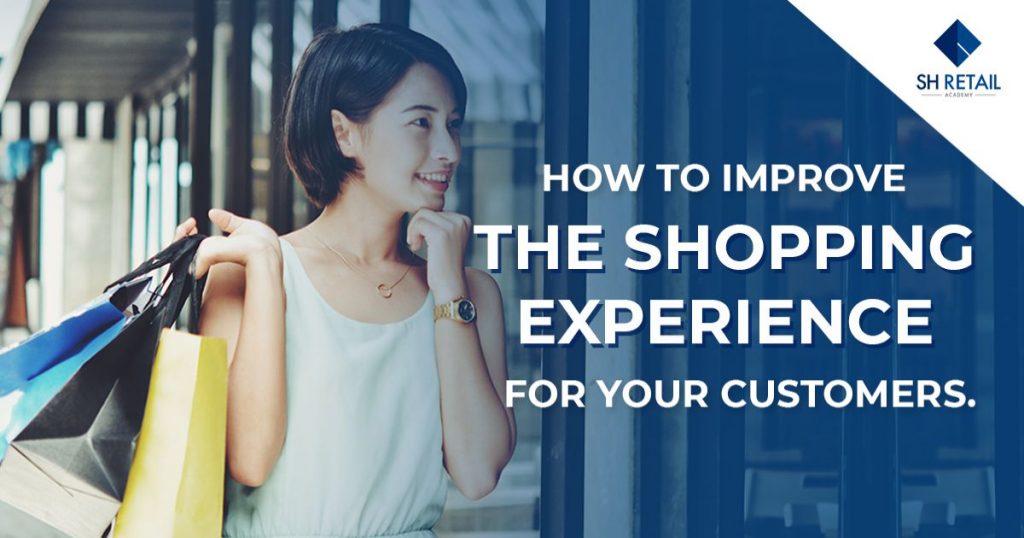 how to improve shopping experience for your customers