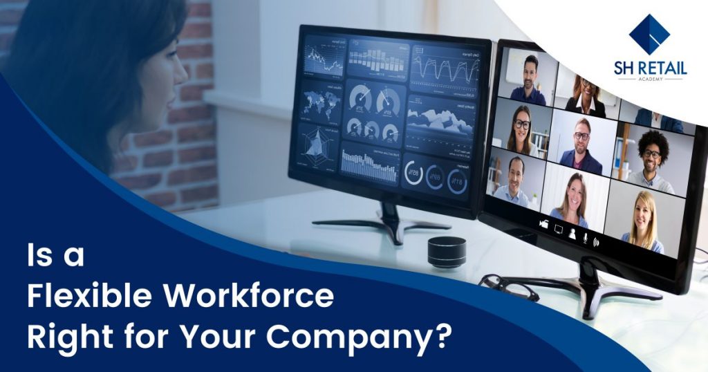 is a flexible workforce right for your company