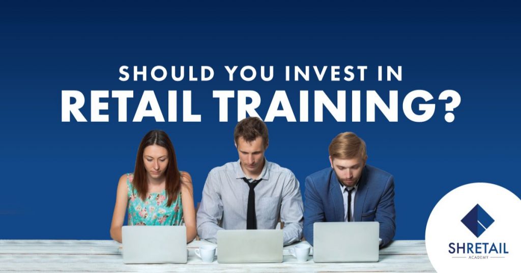 should you invest in retail training